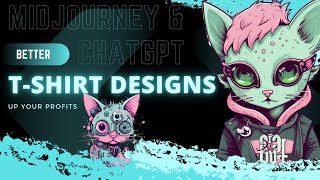 T-shirt Designs That Actually Sell! How to use ChatGPT & Midjourney Prompts to Make Money Online