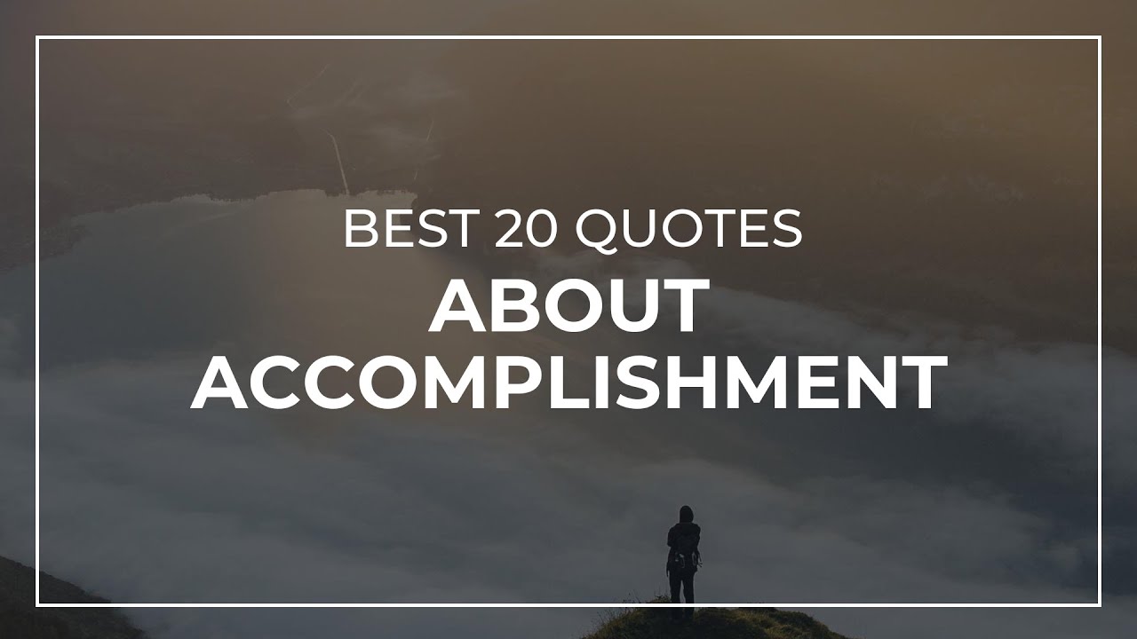 Best 20 Quotes about Accomplishment | Motivational Quotes | Quotes for the day Best 20 Quotes about Accomplishment | Motivational Quotes | Quotes for the day
