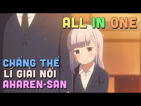 #1 ALL IN ONE " Chẳng Thể Lí Giải Nổi Aharen-san " | Tóm Tắt Anime | Teny Sempai Mới Nhất 2 #1 ALL IN ONE " Chẳng Thể Lí Giải Nổi Aharen-san " | Tóm Tắt Anime | Teny Sempai Mới Nhất