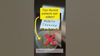 Can a thyroid patient have millets? #shorts #viral #shortsvideo