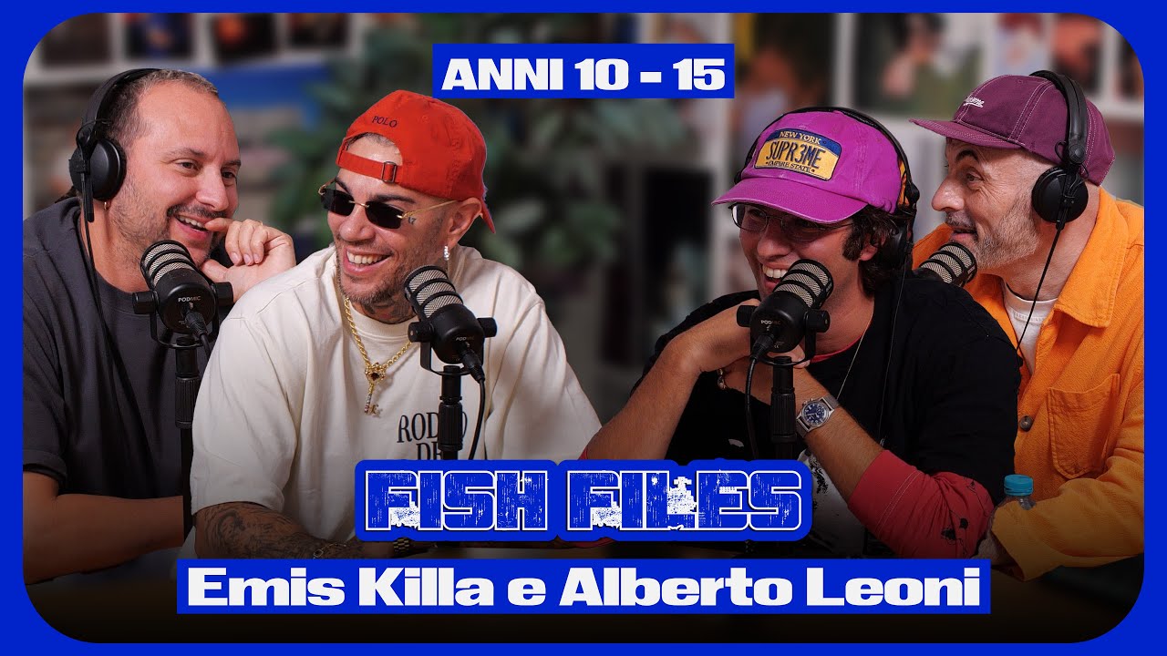 FISH FILES // Emis Killa e Alberto Leoni - ANNI 10-15