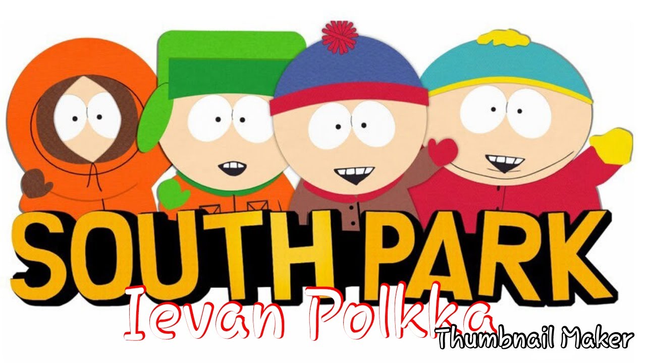 South Park ~ Ievan Polkka