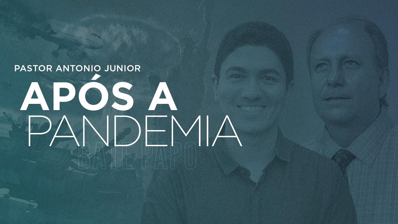 COMO SERÁ APÓS A PANDEMIA | Live Com Pastor Antonio Junior | Lamartine Posella