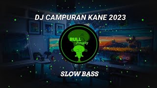 DJ CAMPURAN VIRAL FYP TIKTOK 2023 SLOW BASS🔥