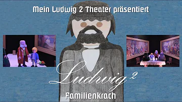 Mein Ludwig 2 Theater präsentiert: Familienkrach im Hause Wittelsbach