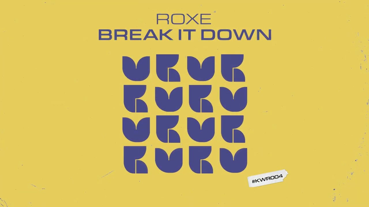 Roxe - Break It Down [Tech House]