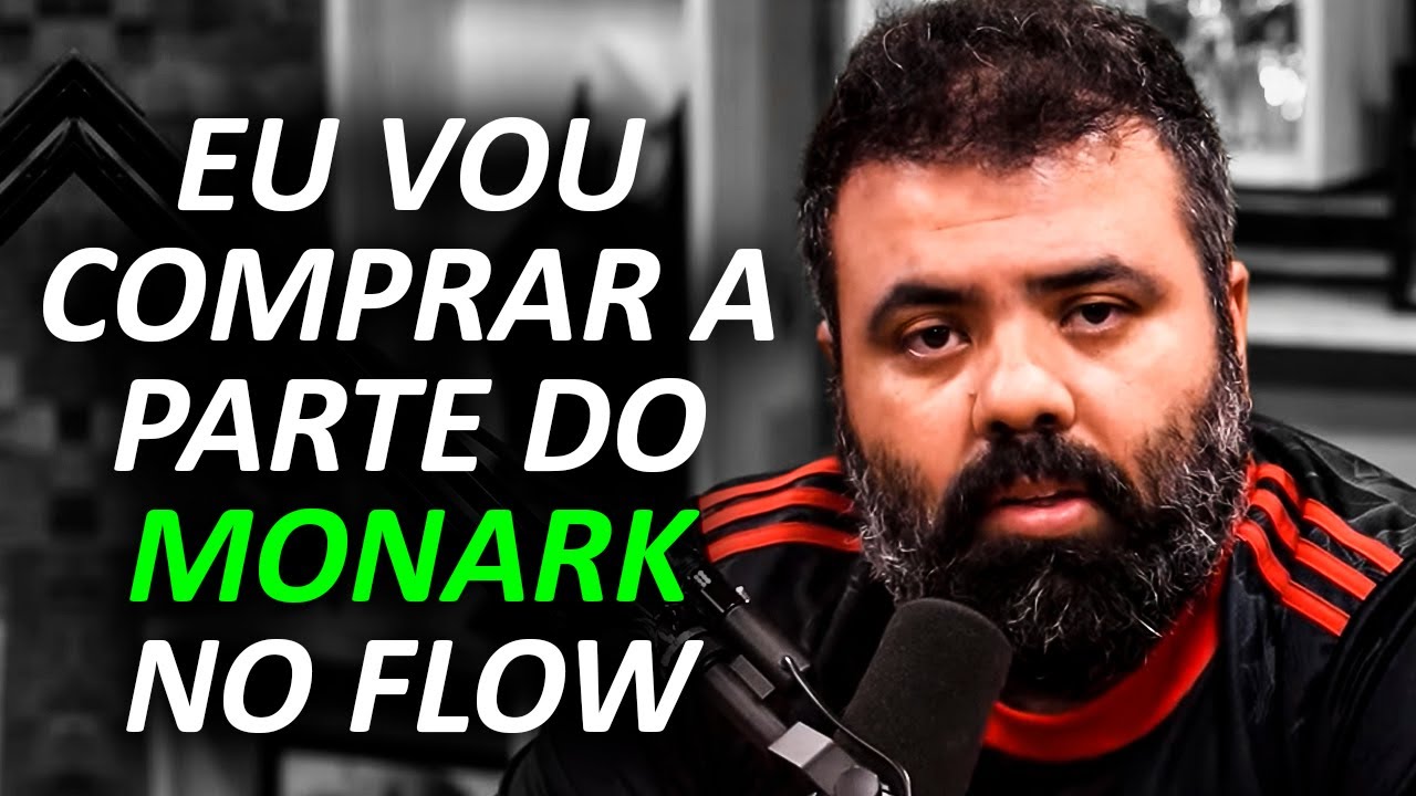 MONARK ESTÁ OFICIALMENTE FORA DO FLOW