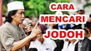 CARA MENCARI JODOH YANG BAIK VERSI CAK NUN