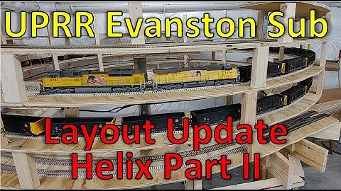 S2022E20 Helix Contruction Part II - Model Train Layout Operations & Realism Union Pacific Railroad