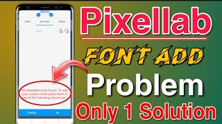 Pixellab App Font Add Problem Solved 2023 || Pixellab Font Add Kaise Kare