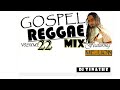 Gospel Reggae Mix Volume 22 mixed by DJ Tinashe  25-08-2020 reggae gospel