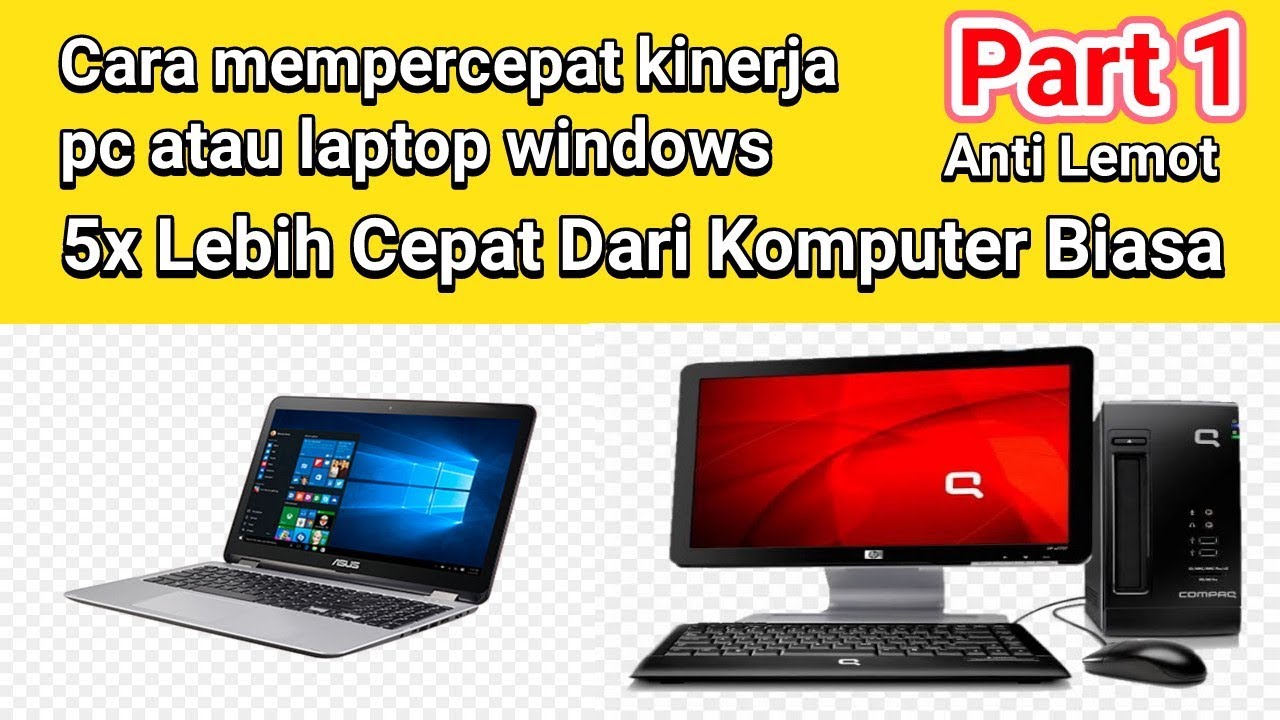 Cara Atasi PC atau Laptop Windows yang Lemot Part 1