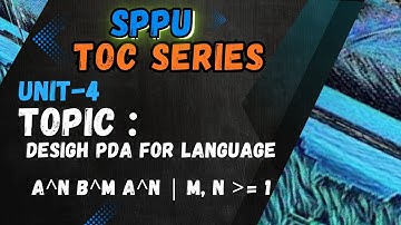 Lecture 4 - a^n b^m a^n  Push, Pop, Nop Operations Expalined| UNIT - 4 | SPPU | TOC SERIES