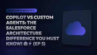 Copilot vs Custom Agents: The Salesforce Architecture Difference You MUST Know! 🤖⚡ (Ep 3)