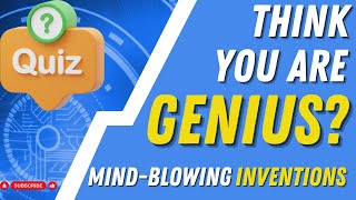 Think You're a Genius? This Mind-Blowing Inventions Quiz Will Stump Even the Smartest by uniqwiki 284 views 2 months ago 12 minutes, 48 seconds