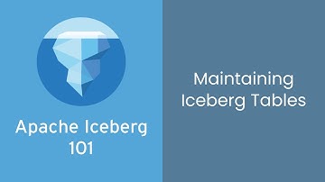 Apache Iceberg 101 Course: How to Maintain Iceberg Tables (#11)