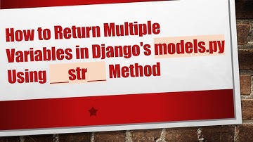 How to Return Multiple Variables in Django