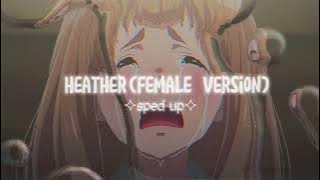 Heather(female version) • spedup