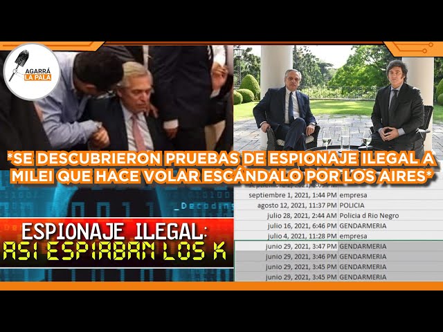 SE DESCUBREN PRUEBAS DE ESPIONAJE ILEGAL KIRCHNERISTA A MILEI QUE HACE EXPLOTAR TODO POR LOS AIRES