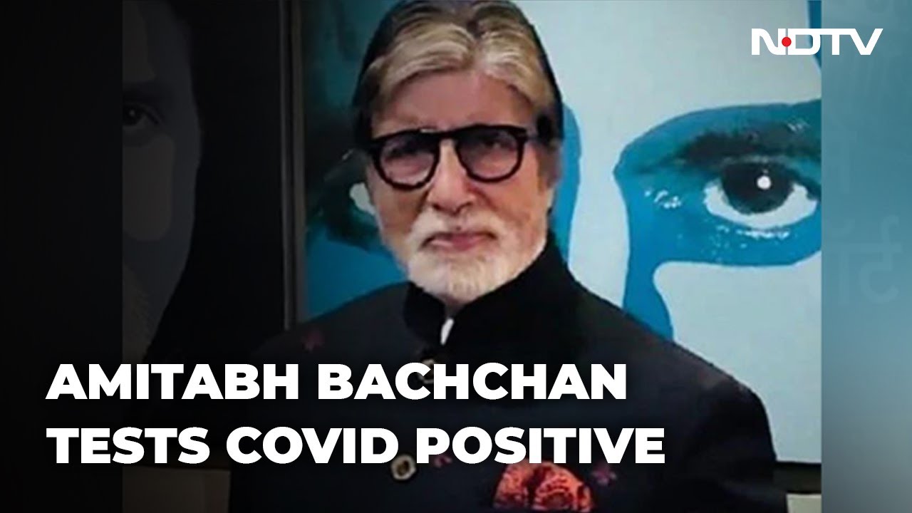 Amitabh Bachchan Says Tested Positive For Coronavirus Taken To Hospital Youtube