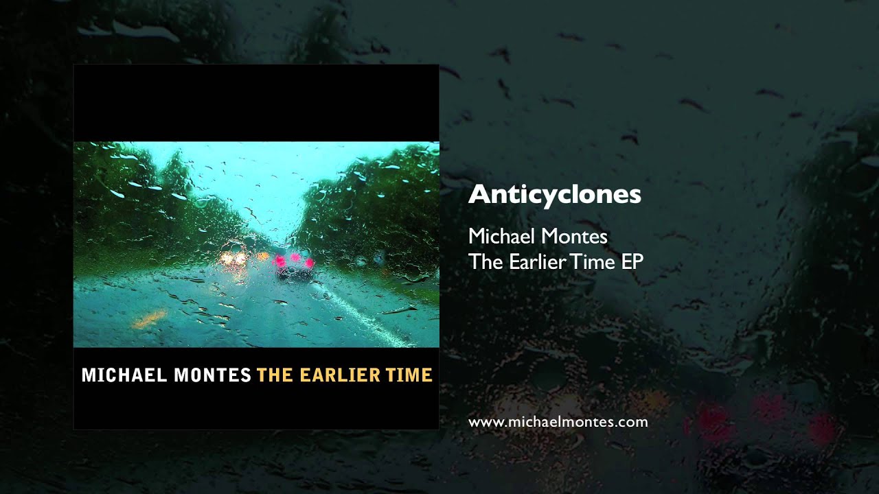 Michael Montes - "Anticyclones"