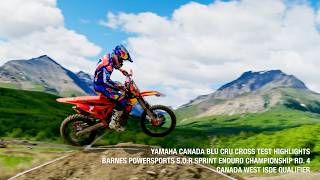 S.O.R SPRINT ENDUR CHAMPIONSHIP / CANADA WEST ISDE QUALIFIER YAMAHA BLU CRU CROSS TEST HIGHLIGHTS