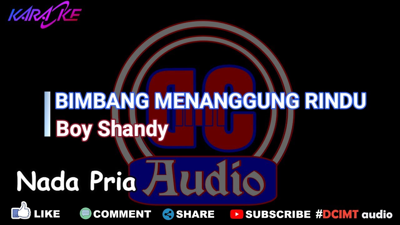 Karaoke Bimbang Menanggung Rindu Boy Shandy Nada Pria DCIMT audio