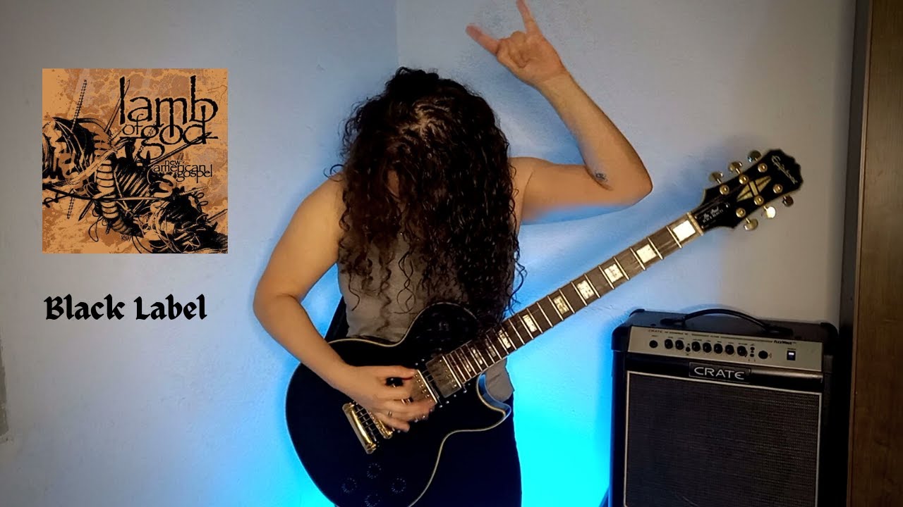 Lamb of God Black Label (Guitar Cover) YouTube