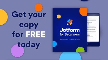 Jotform for Beginners: Get More Done With Powerful Forms