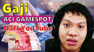 WOW GAJI YOUTUBE GAJI ACI GAMESPOT BULAN MEI INI