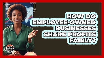How Do Employee-Owned Businesses Share Profits Fairly?