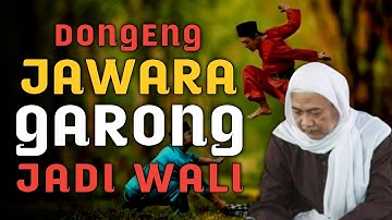 Dongeng Jawara Garong Jadi Wali | Abuya Uci Turtusi Cilongok