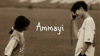 Ammayi (Slowed+Reverb) song