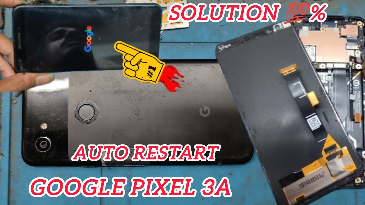 Google Pixel 3A Auto restart Problem solution|Google Pixel 3A Power ...