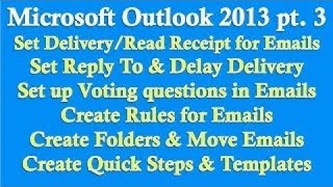 Microsoft Outlook 2017/2017 part 3 (Read Receipts, Voting option, Rules, Quick Steps,