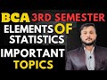 Important Topics Of "Elements Of Statistics" For Exam | BCA 3rd Semester