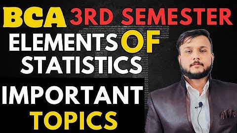 Important Topics Of "Elements Of Statistics" For Exam | BCA 3rd Semester