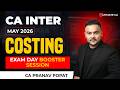 CA Inter Costing May 2026 | Exam Day Booster Session | Marathon | CA Pranav Popat | Ultimate CA