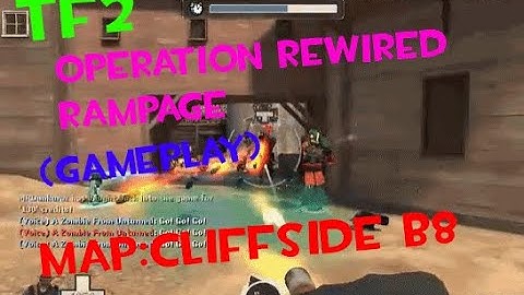 TF2 - Operation Rewired Rampage (GamePlay) Map:CLIFFSIDE B8