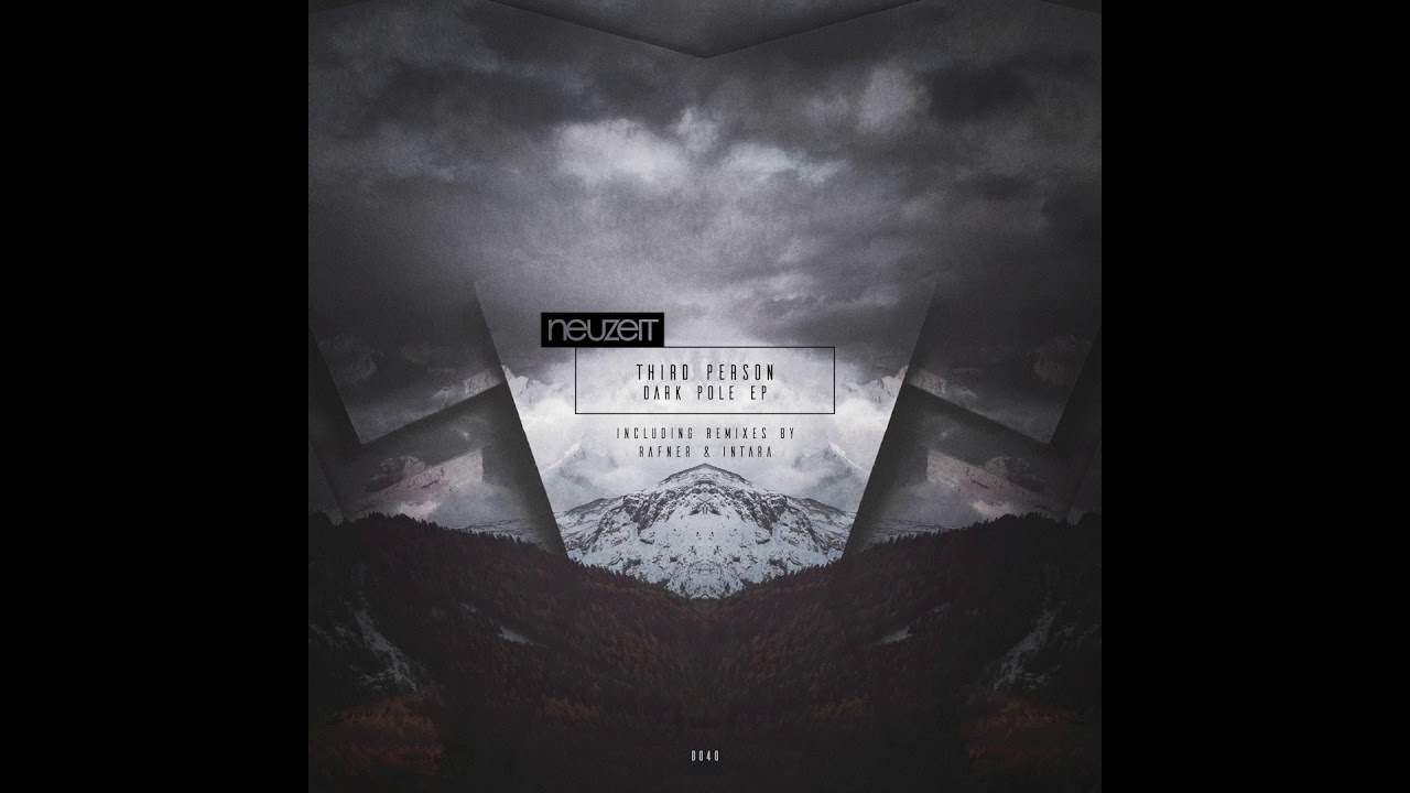 Third person - Dark Pole (Intara remix) [Neuzeit Recordings]