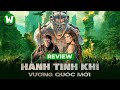 Review hnh tinh kh vng quc mi