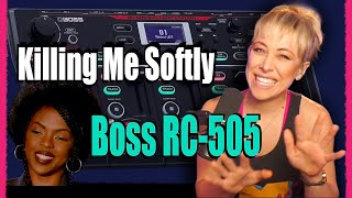 Arrange with Boss RC505mk2 (Killing Me Softly)