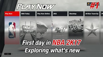 NBA 2K17 First day in game. Exploring what