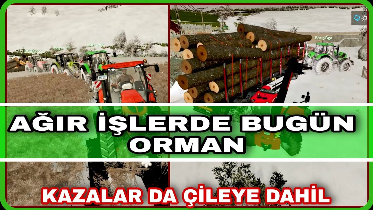 AĞIR İŞLERDE BUGÜN : ORMAN / DÖRT KİŞİ İLE KARLA MÜCADELE / Farming Simulator 22 