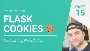 Flask cookies - Python on the web - Learning Flask Series Pt. 15