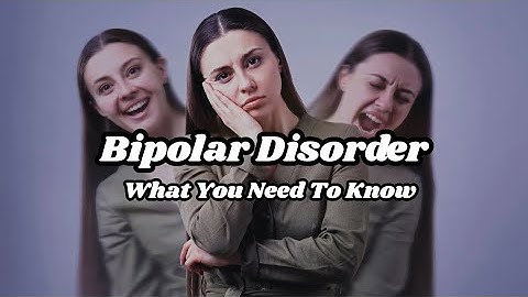 Understanding Bipolar Disorder