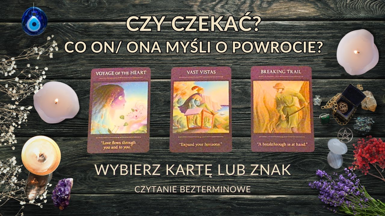Co ON/ ONA myśli o powrocie? 🎁🧿Czy czekać? 🔮WYBIERZ KARTĘ LUB ZNAK 🔮TAROT BEZTERMINOWY