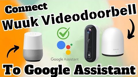 How to connect Wuuk 2K Smart Video Doorbell to Google Assistant | Devicessetup