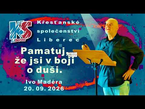 Boj O Duši, Ivo Maděra, Ks Liberec, 20 9 2026
