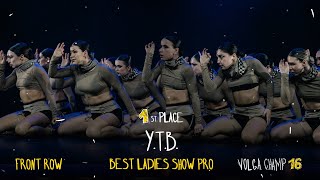 VOLGA CHAMP XVI | BEST LADIES SHOW PRO | 1st place | Y.T.B.